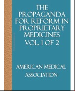 The Propaganda for Reform in Proprietary Medicines, Vol. 1 of 2