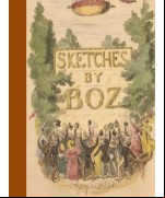 Sketches by Boz, Illustrative of Every-Day Life and Every-Day People