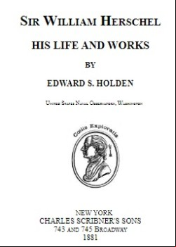 Sir William Herschel -  His Life and Works