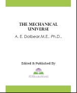 The Machinery of the Universe -  Mechanical Conceptions of Physical Phenomena