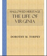 Hallowed Heritage The Life of Virginia