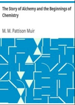 The Story of Alchemy and the Beginnings of Chemistry