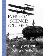 Every day Science -  Volume VII -  The Conquest of Time and Space