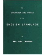 The Etymology and Syntax of the English Language Explained and Illustrated