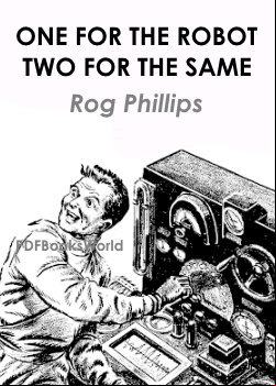 One for the Robot—Two for the Same
