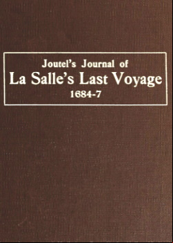 Joutel's Journal of La Salle's Last Voyage, 1684-7