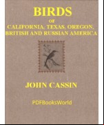 Illustrations of the Birds of California, Texas, Oregon, British and Russian America