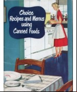 Choice Recipes and Menus Using Canned Foods