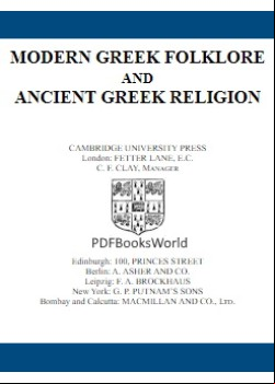 Modern Greek Folklore and Ancient Greek Religion -  A Study in Survivals