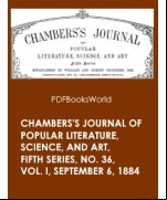 Chambers's Journal of Popular Literature, Science, and Art, Fifth Series, No. 36, Vol. I, September 6, 1884