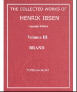BRAND - The Collected Works of Henrik Ibsen Vol. 03 (of 11)
