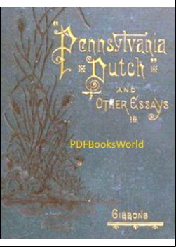 Pennsylvania Dutch, and other essays