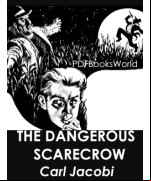 The Dangerous Scarecrow