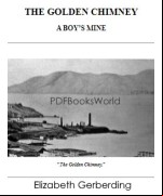 The Golden Chimney -  A Boy's Mine