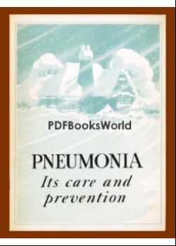 Pneumonia -  Its Care and Prevention