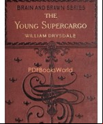The Young Supercargo -  A Story of the Merchant Marine