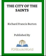 The City of the Saints, and Across the Rocky Mountains to California