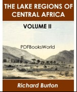 The Lake Regions of Central Africa -  A Picture of Exploration, Vol. 2