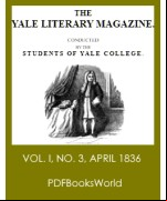 The Yale Literary Magazine (Vol. I, No. 3, April 1836)