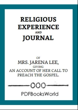 Religious Experience and Journal of Mrs. Jarena Lee