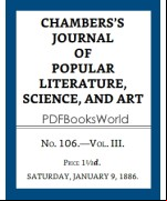 Chambers's Journal of Popular Literature, Science, and Art, Fifth Series, No. 106, Vol. III, January 9, 1886