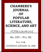 Chambers's Journal of Popular Literature, Science, and Art, Fifth Series, No. 107, Vol. III, January 16, 1886