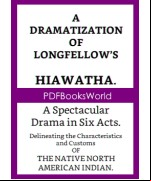 A dramatization of Longfellow's Hiawatha