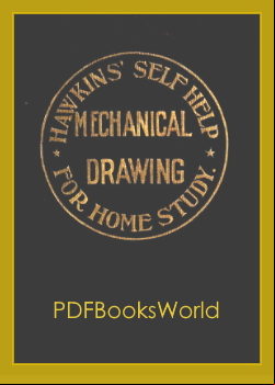 Self-Help Mechanical Drawing: An Educational Treatise