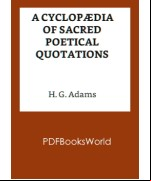 A Cyclopædia of Sacred Poetical Quotations