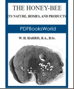 The honey-bee: its nature, homes and products