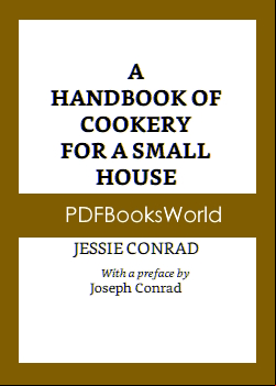 A Handbook of Cookery for a Small House