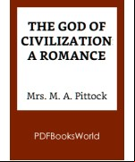 The God of Civilization: A Romance