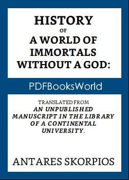 History of a World of Immortals without a God