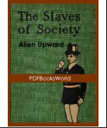 The Slaves of Society: A Comedy in Covers
