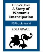 Hilda's Home: A Story of Woman's Emancipation