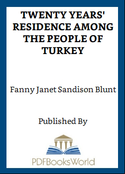 Twenty Years' Residence among the People of Turkey