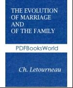 The Evolution of Marriage and of the Family