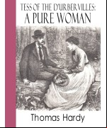 Tess of the d'Urbervilles -  A Pure Woman