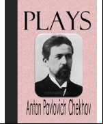 Plays of Anton Pavlovich Chekhov
