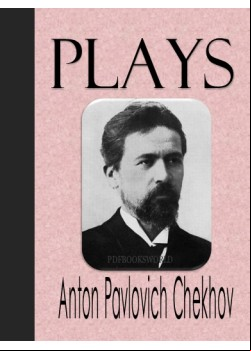 Plays of Anton Pavlovich Chekhov