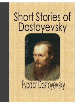 Short Stories of Fyodor Dostoyevsky