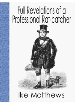 Full Revelations of a Professional Rat-catcher