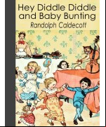 Hey Diddle Diddle and Baby Bunting