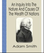 An Inquiry into the Nature and Causes of the Wealth of Nations